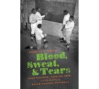 Blood, Sweat, and Tears: Jake Gaither, Florida a&M, and the History of Black College Football