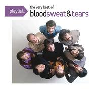 Blood Sweat & Tears - Playlist: the Very Best of Blo
