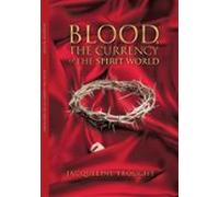 Blood The Currency Of The Spirit World (ebook)