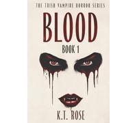 Blood: The Trish Vampire Horror Series Book 1 (Trish- A Vampire Serial Killer Thriller Series)