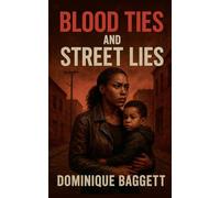 Blood Ties and Street Lies