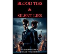 Blood Ties & Silent Lies