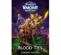Blood Ties (World of Warcraft: Midnight) – Titan Books