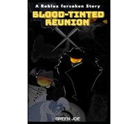 Blood-Tinted Reunion : A-Roblox-forsaken-Story