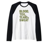 Blood Toil Tears & Sweat - Cita Motivacional arenosa Camiseta Manga Raglan