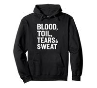 Blood Toil Tears & Sweat - Cita Motivacional arenosa Sudadera con Capucha