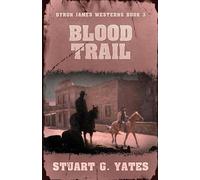 Blood Trail: 3 (Byron James Westerns)