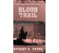 Blood Trail: 3 (Byron James Westerns)