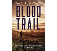 Blood Trail: A Yorkshire Murder Mystery (DCI Harry Grimm Crime Thrillers 10)