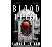 Blood Trial: a Crimson Files sci-fi, thriller Novella