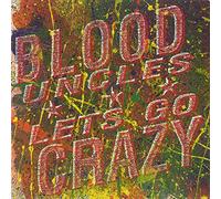 Blood Uncles - LET'S GO CRAZY 7 INCH (7" VINYL 45) UK VIRGIN 1987