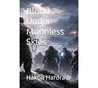 Blood Under Moonless Skies (The Saga Of The Bear)