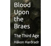Blood Upon the Braes: The Third Age (The War for Glencoe)