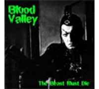 BLOOD VALLEY - THE BEAST MUST DIE CD
