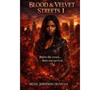 BLOOD & VELVET STREETS: WHERE PASSION MEETS POWER, SOMEONE ALWAYS BLEEDS (BLACKSTONE CITY SERIES)
