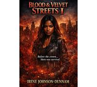 BLOOD & VELVET STREETS: WHERE PASSION MEETS POWER, SOMEONE ALWAYS BLEEDS (BLACKSTONE CITY SERIES)