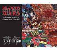 Blood Wars: 100 Warrior Triptychs From History & Myth (Ukiyo-e Masters, 1)