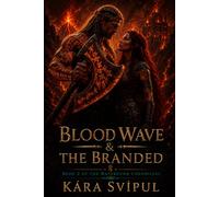 Blood Wave & the Branded: Book 2 of the Wavebound Chronicles