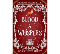 Blood & Whispers: 1 (The Court of Moonlight Mystery Series)