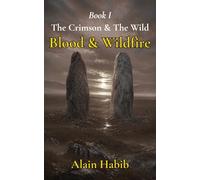Blood & Wildfire: Book One of The Crimson & The Wild Trilogy: 1