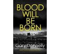 Blood Will Be Born