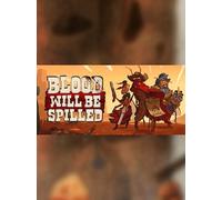 Blood will be Spilled Steam Key GLOBAL
