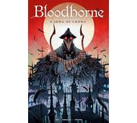 Bloodborne Vol. 3: A Song Of Crows