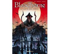 Bloodborne, vol. 3 - il canto dei corvi (Cosmo fantasy)