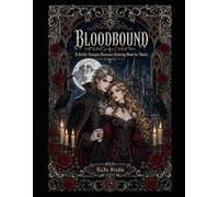 BLOODBOUND: A Gothic Vampire Romance Coloring Book for Adults (YuJu Studio Gothic Coloring Collection)