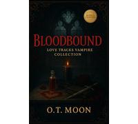 Bloodbound: Six Fated Mates Vampire Romances to Bite Into (Love Tracks: Vampire Arc)