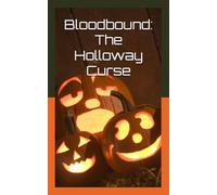 Bloodbound: The Holloway Curse