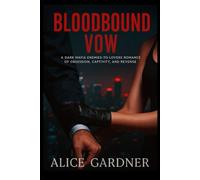 BLOODBOUND VOW: A dark mafia enemies-to-lovers romance of obsession, captivity, and revenge