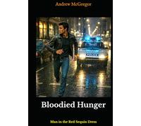 Bloodied Hunger: Man in the Red Sequin Dress (The Boys in Denim Blue/Dorothy Squad Series)