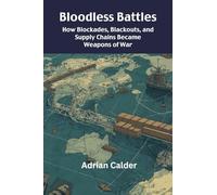 Bloodless Battles: How Blockades, Blackouts, and Supply Chains Became Weapons of War