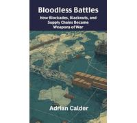 Bloodless Battles: How Blockades, Blackouts, and Supply Chains Became Weapons of War