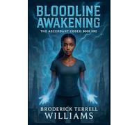 Bloodline Awakening: 1 (The Ascendant Codex)