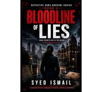 Bloodline of Lies Book 3: A Detective Sara Qureshi Thriller of Hidden Identities, Dark Family Secrets, and Shocking Twists