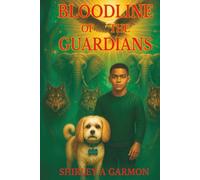 BLOODLINE OF THE GUARDIANS (GUARDIANS SERIES)