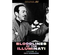 Bloodline of The Illuminati: Volume 4 (Bloodlines of The Illuminati - Photography and Research Edition)