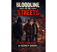 Bloodline Of The Streets: Built From Blood
