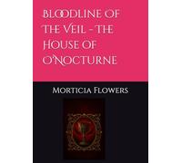 Bloodline Of The Veil - The House of O'Nocturne