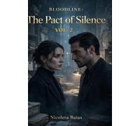 BLOODLINE: The Pact of Silence: Book 2 of The Donati Bloodline - A Dark Mafia Romance