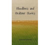 Bloodlines and Bedtime Stories