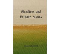 Bloodlines and Bedtime Stories