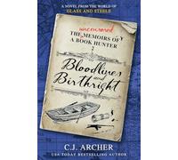 Bloodlines and Birthright: A Novel from the World of GLASS AND STEELE: 2 (The Uncensored Memoirs of a Book Hunter)