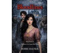 Bloodlines: Book Three of Children of the Lunar Mist Trilogy
