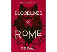 Bloodlines of Rome: House of Caesar Book 1