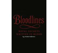 Bloodlines: Royal Secrets Written in Blood