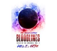 Bloodlines: Tales of the Arcanix: Vol. 1 The Arcamix Edition