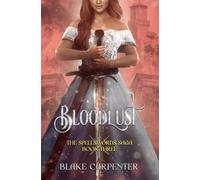 Bloodlust: The Spellsword Saga: Book Three: 3